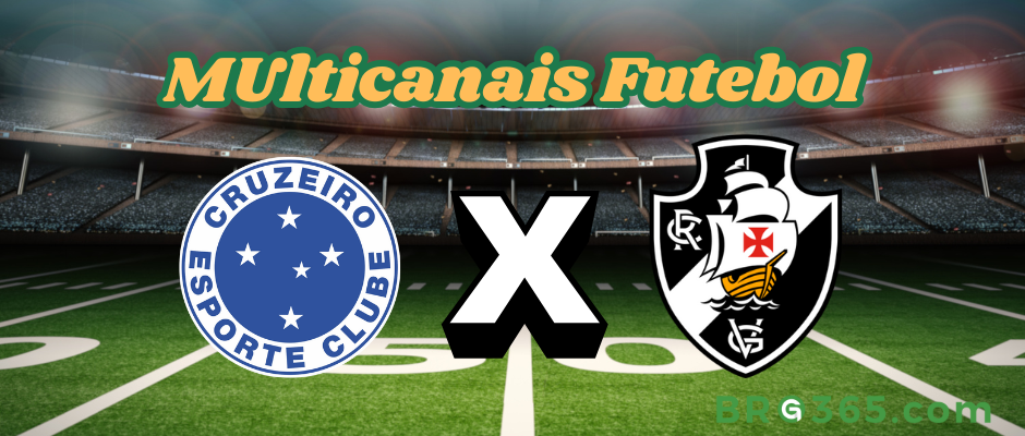 Multicanais Futebol: onde assistir Cruzeiro x Vasco - Série A-27/4/2025