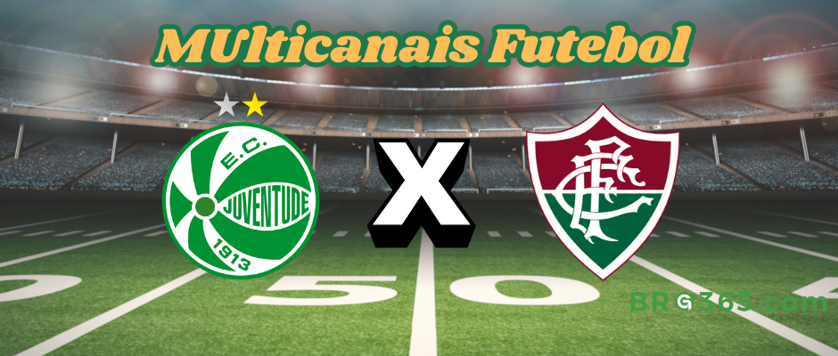 Multicanais Futebol: onde assistir Juventude x Fluminense - Série A-10/5/2025