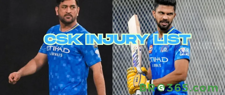 CSK Injury List: Key Players Missing in IPL 2025 and Their Impact