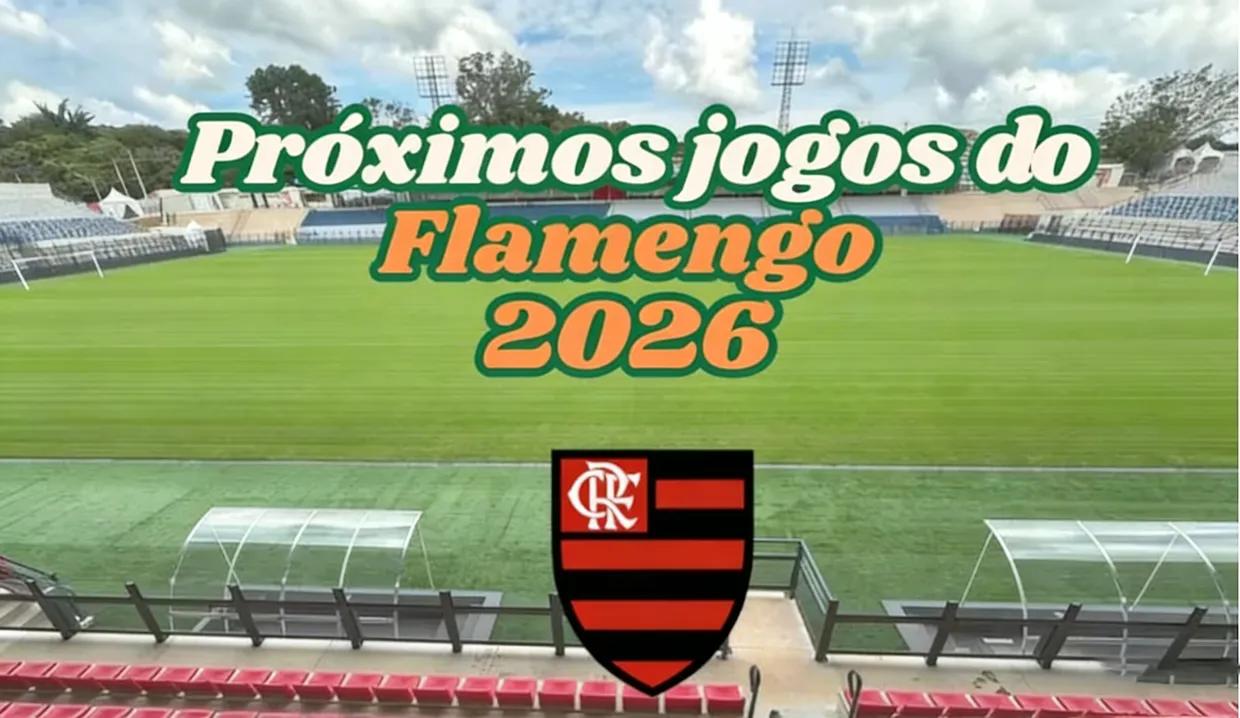 Pr&oacute;ximos jogos do Flamengo 2026 &ndash; datas, hor&aacute;rios e onde assistir