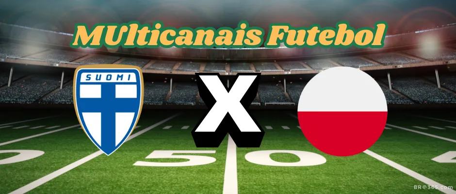 Multicanais Futebol: Onde assistir Finlândia x Polônia, ao vivo, escalações e horário - 10/06/2025(BRG365)