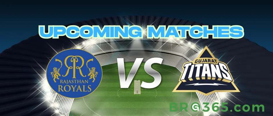 Upcoming Matches- RR vs GT Live Stream, Lineups, and Key Schedule for IPL 2025