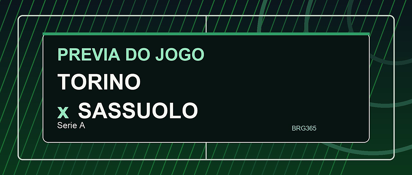 Torino x Sassuolo: prévia, horário e dados do jogo