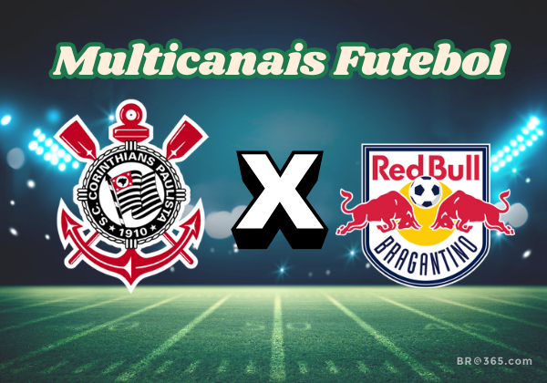 Multicanais Futebol: onde assistir Corinthians x Bragantino, horário e escalações