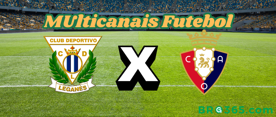 Multicanais Futebol: Onde assistir Leganés x Osasuna ao vivo, escalação e horário?