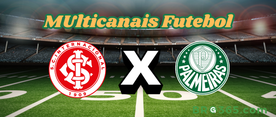 Multicanais Futebol: onde assistir Internacional x Palmeiras - Série A-16/4/2025