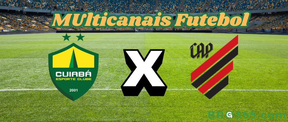 Multicanais Futebol: Onde assistir Cuiabá x Athletico-PR ao vivo, escalação e horário?