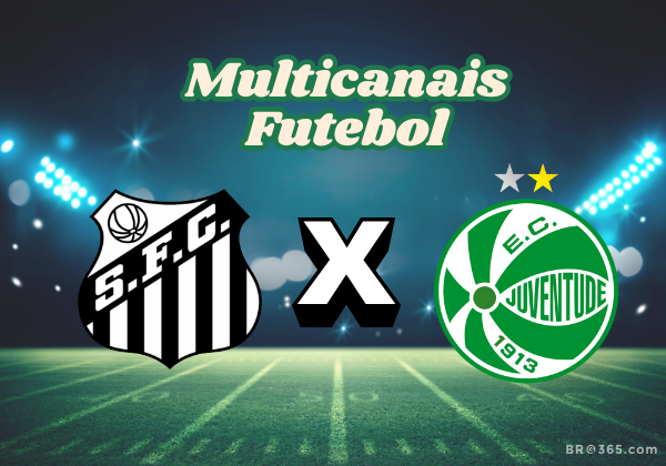 Multicanais Futebol: Santos x Juventude — Palpites, Onde Assistir e Escalações (04/08)