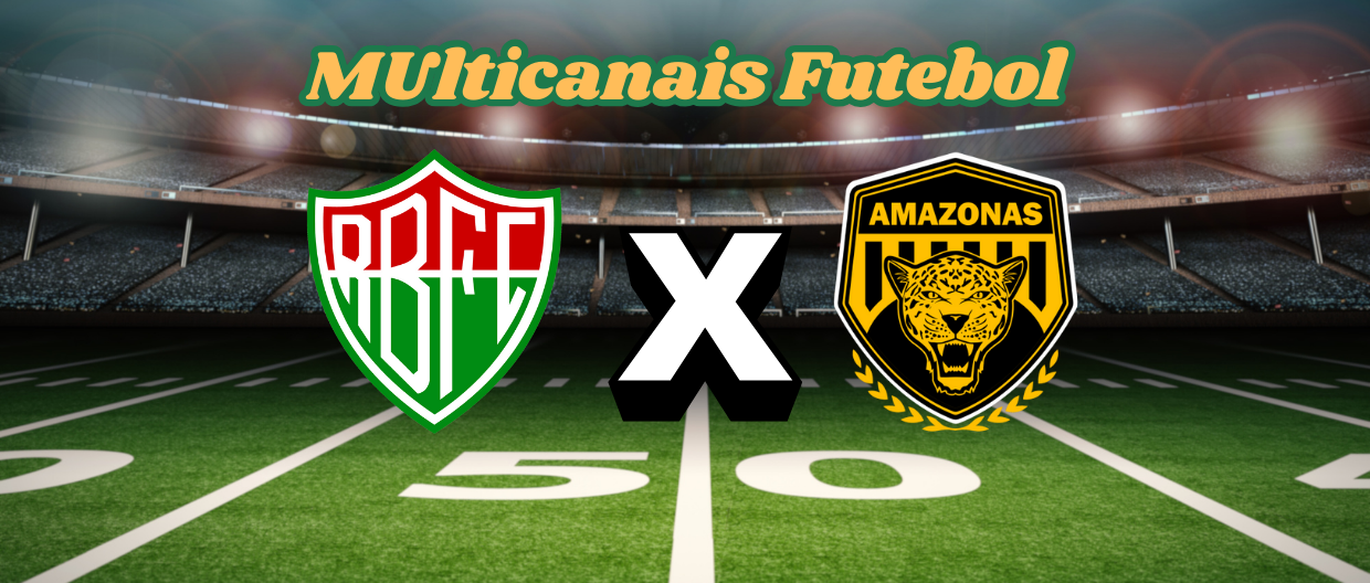 Multicanais Futebol: onde assistir Rio Branco VN x Amazonas-Copa do ...