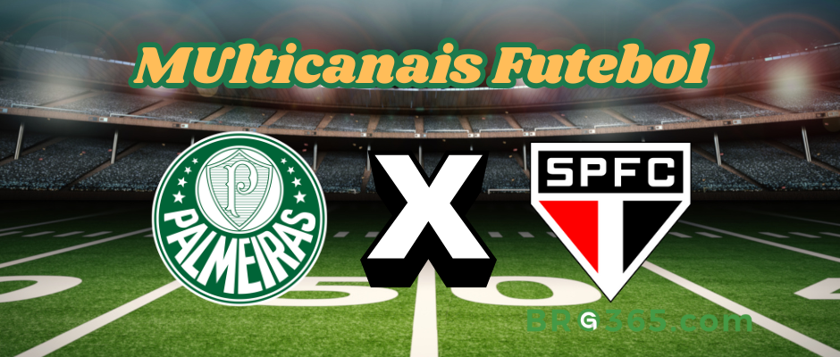Multicanais Futebol: onde assistir Palmeiras x São Paulo - Série A-11/5/2025