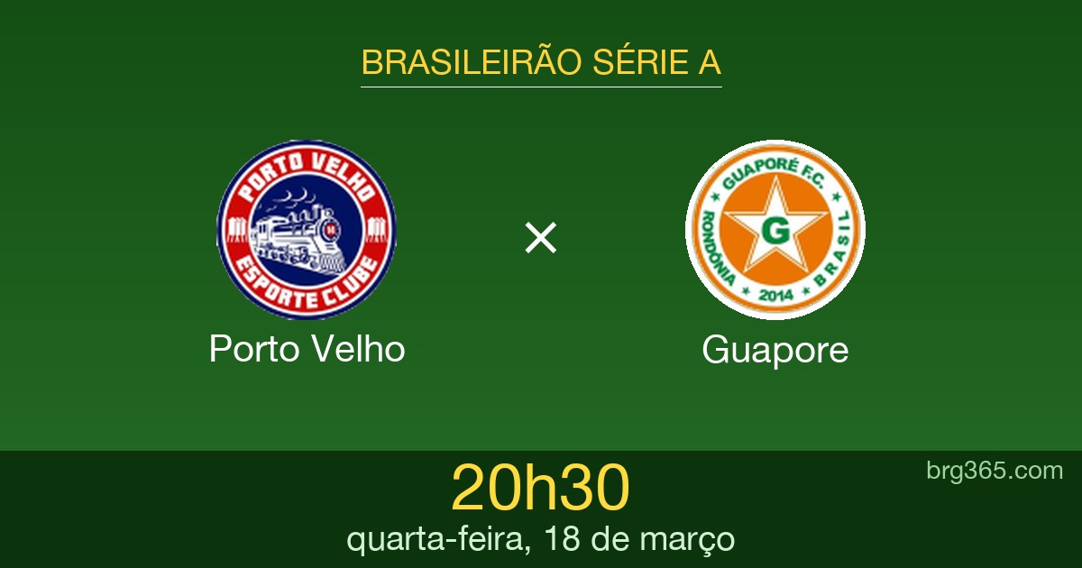Porto Velho x Guapore: onde assistir ao vivo, horário e escalações — Brasileirão Série A