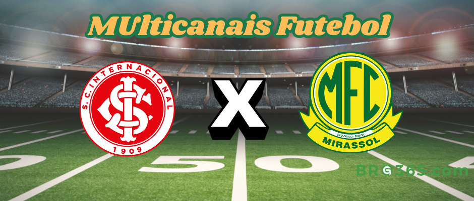 Multicanais Futebol: onde assistir Internacional x Mirassol - Série A-10/5/2025