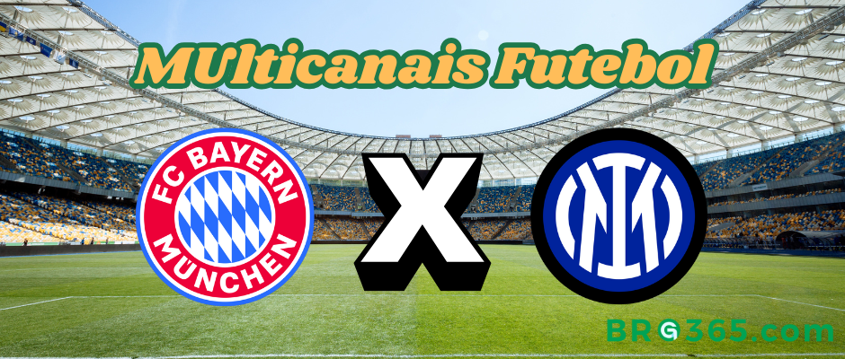 Multicanais Futebol: Onde assistir Bayern München x Internazionale ao vivo, escalação e horário?