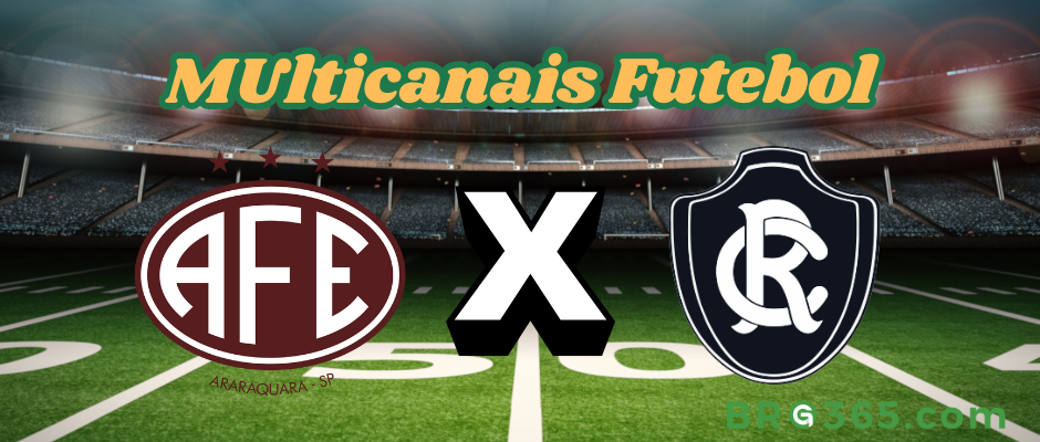 Multicanais Futebol: onde assistir Ferroviária x Remo-SP - Série B-6/4/2025