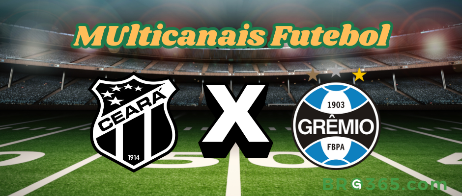 Multicanais Futebol: onde assistir Ceará x Grêmio - Série A-5/4/2025