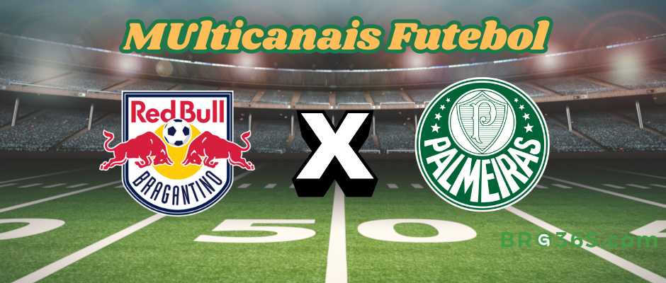 Multicanais Futebol: onde assistir Bragantino x Palmeiras - Série A-10/5/2025