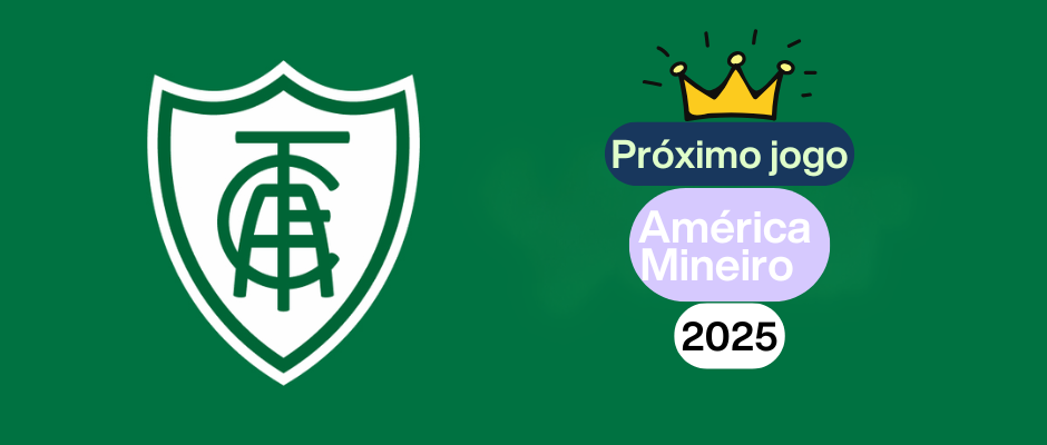 Próximo jogo do América Mineiro 2025: veja as datas, horários e onde assistir