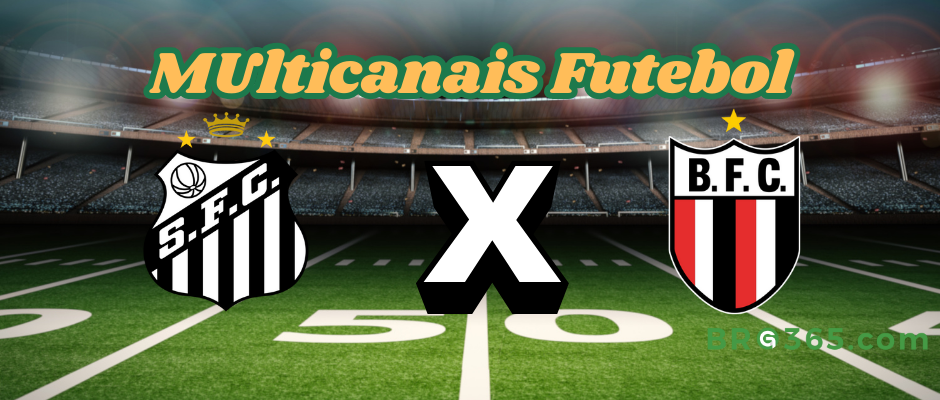 Multicanais Futebol: onde assistir Santos x Botafogo-SP -Campeonato Paulista-05/02/2025