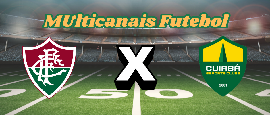 Multicanais Futebol: Where to watch Fluminense vs Cuiabá live, lineup, and schedule?